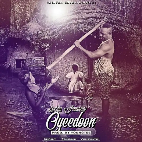 Nii Funny - Oyeedoon (Prod By YoungTee)
